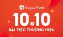 1001 deal hời choáng váng đang đợi các “thánh ăn” khai phá trong 10.10 Đại Tiệc Thương Hiệu 